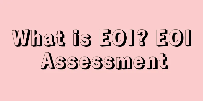 What is EOI? EOI Assessment