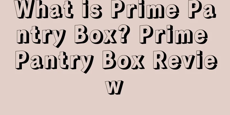 What is Prime Pantry Box? Prime Pantry Box Review