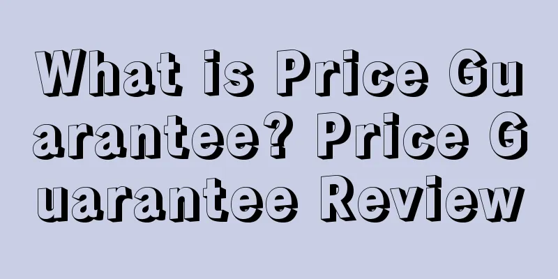 What is Price Guarantee? Price Guarantee Review