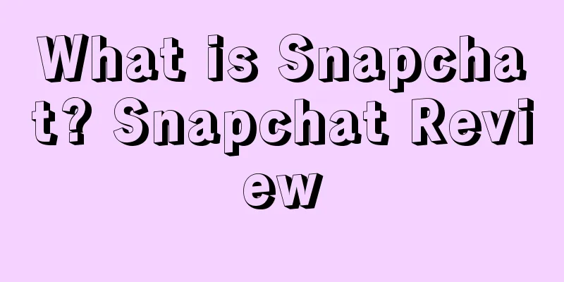 What is Snapchat? Snapchat Review