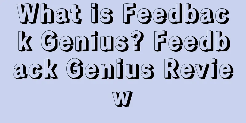 What is Feedback Genius? Feedback Genius Review