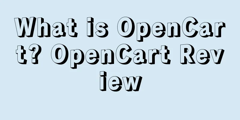 What is OpenCart? OpenCart Review