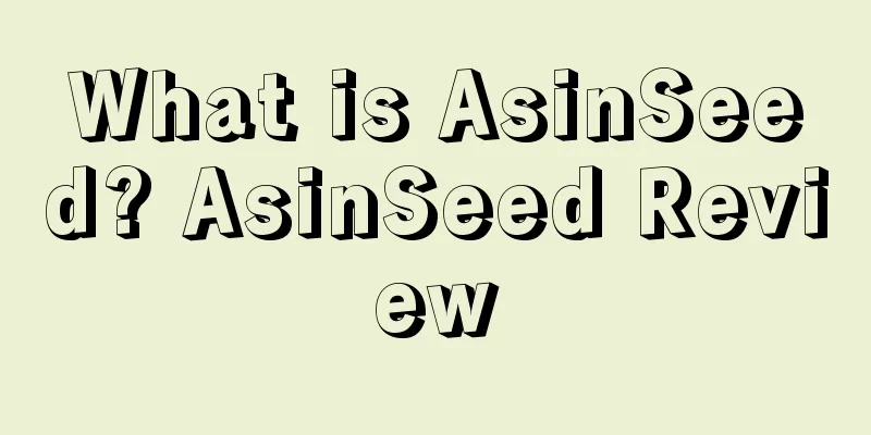What is AsinSeed? AsinSeed Review
