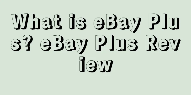 What is eBay Plus? eBay Plus Review