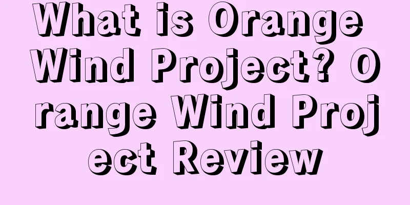 What is Orange Wind Project? Orange Wind Project Review