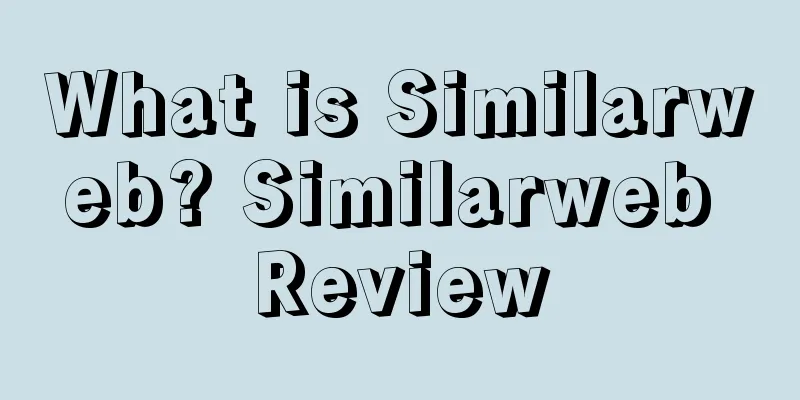 What is Similarweb? Similarweb Review