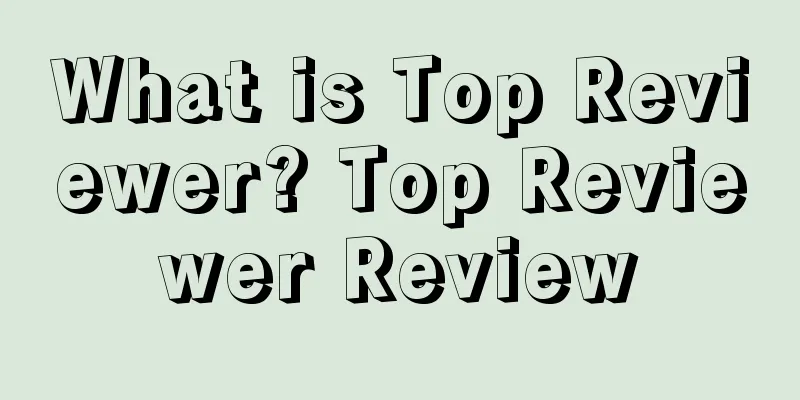 What is Top Reviewer? Top Reviewer Review