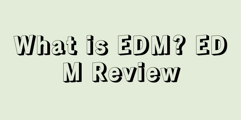 What is EDM? EDM Review