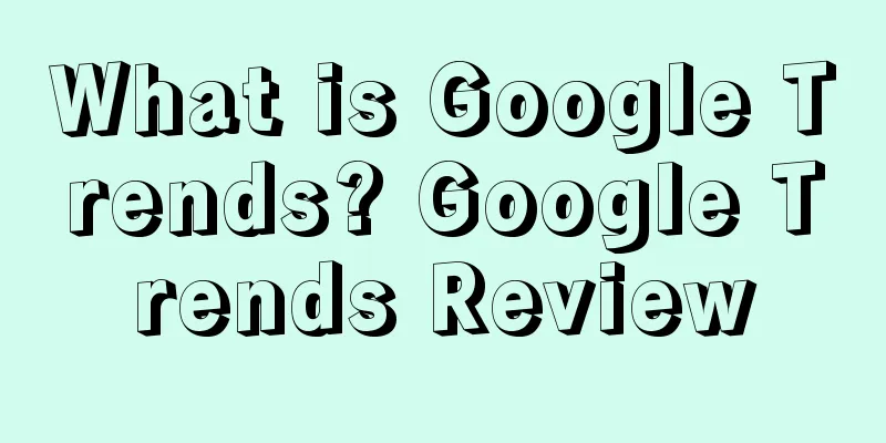 What is Google Trends? Google Trends Review