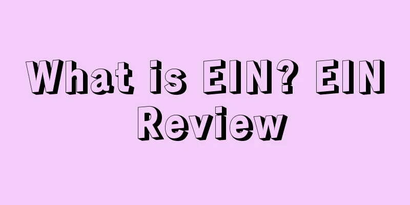 What is EIN? EIN Review