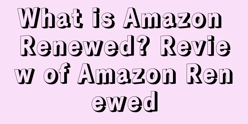 What is Amazon Renewed? Review of Amazon Renewed
