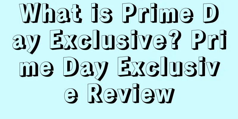 What is Prime Day Exclusive? Prime Day Exclusive Review
