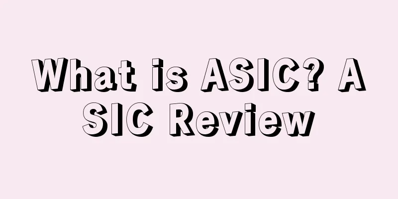 What is ASIC? ASIC Review