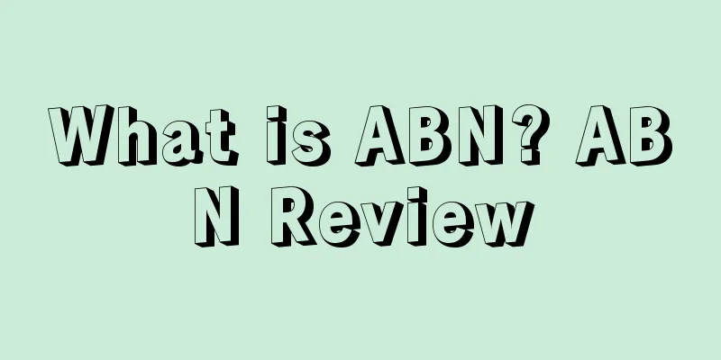 What is ABN? ABN Review
