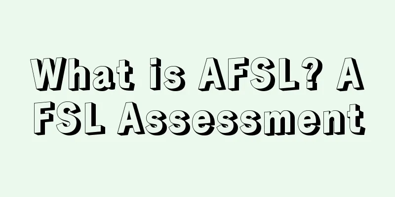 What is AFSL? AFSL Assessment