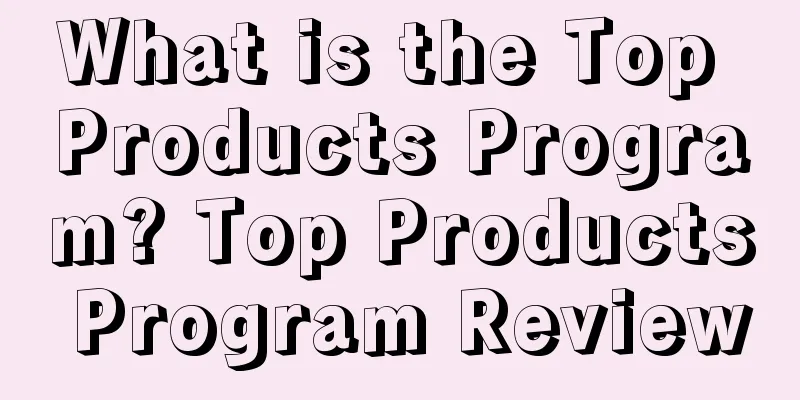 What is the Top Products Program? Top Products Program Review