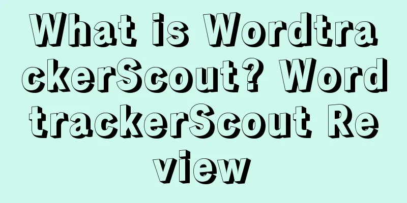 What is WordtrackerScout? WordtrackerScout Review