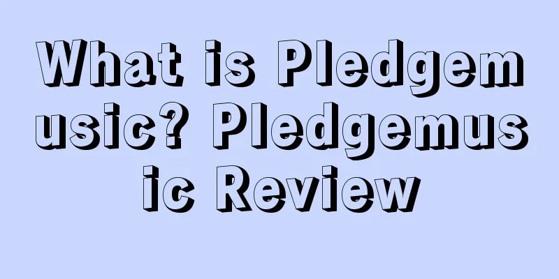 What is Pledgemusic? Pledgemusic Review