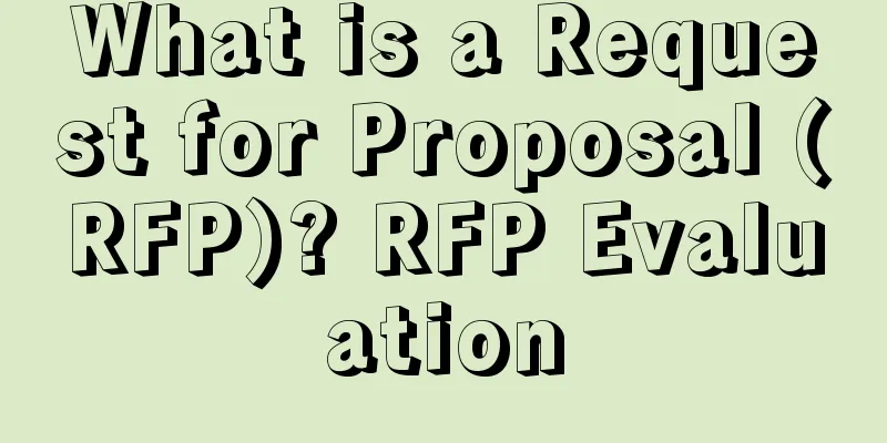 What is a Request for Proposal (RFP)? RFP Evaluation