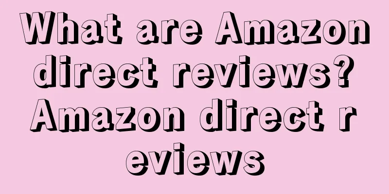 What are Amazon direct reviews? Amazon direct reviews