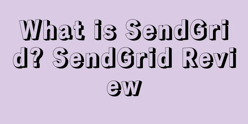 What is SendGrid? SendGrid Review