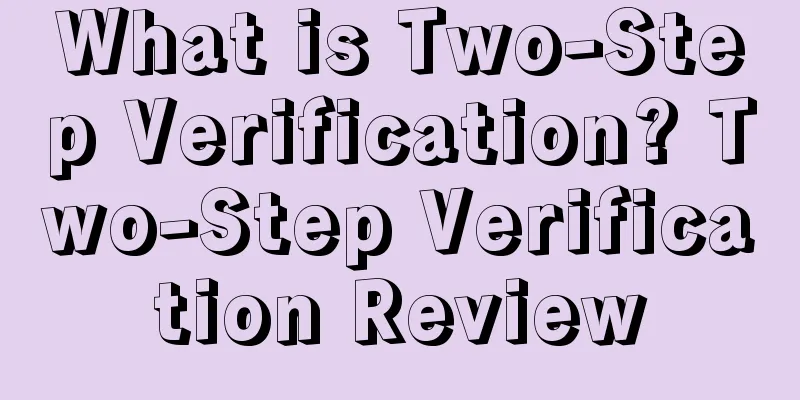 What is Two-Step Verification? Two-Step Verification Review
