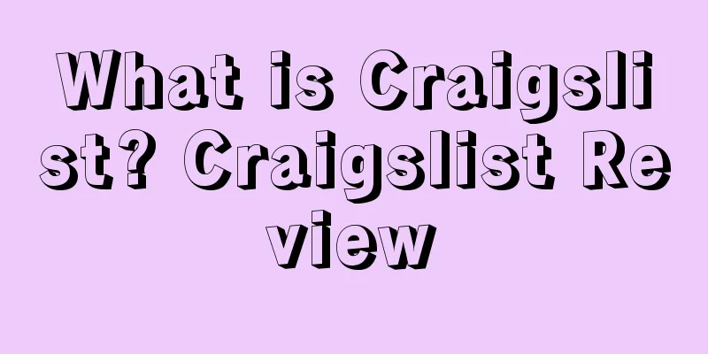 What is Craigslist? Craigslist Review