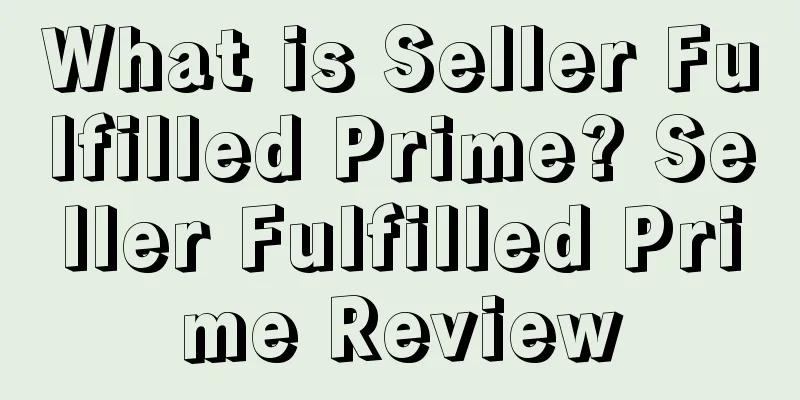 What is Seller Fulfilled Prime? Seller Fulfilled Prime Review