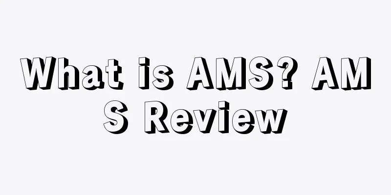 What is AMS? AMS Review