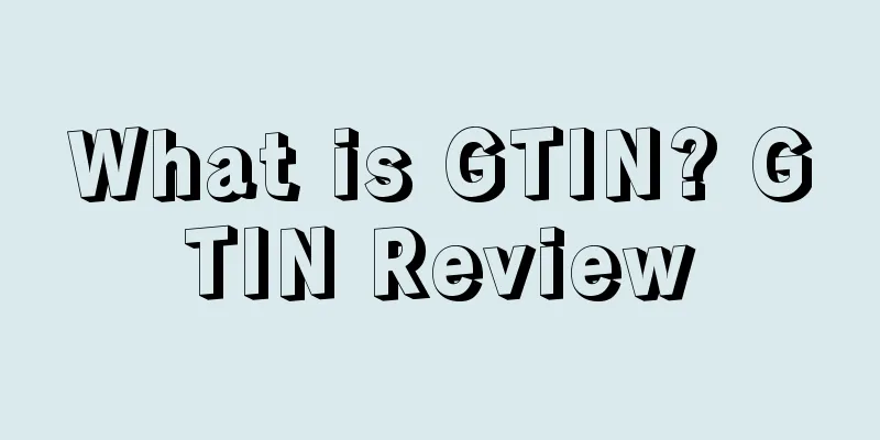 What is GTIN? GTIN Review