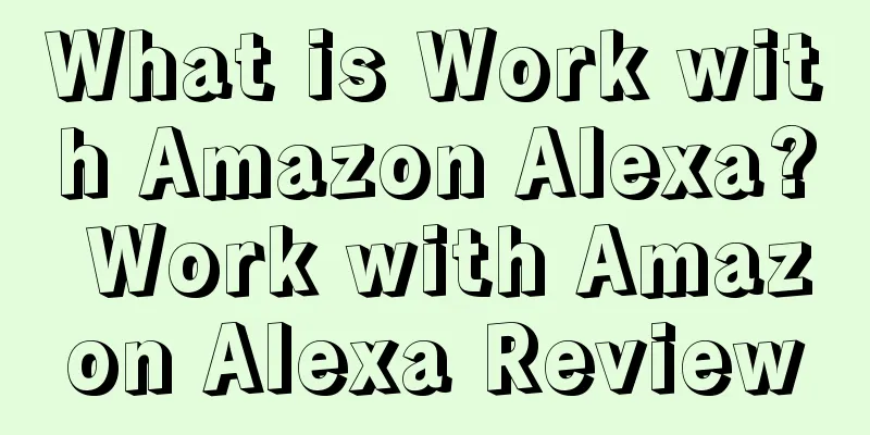 What is Work with Amazon Alexa? Work with Amazon Alexa Review