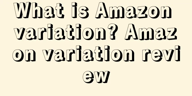 What is Amazon variation? Amazon variation review