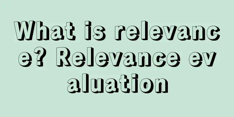 What is relevance? Relevance evaluation