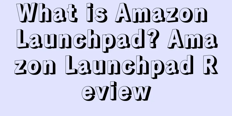 What is Amazon Launchpad? Amazon Launchpad Review
