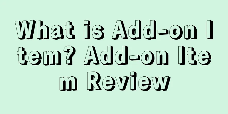 What is Add-on Item? Add-on Item Review
