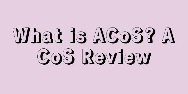 What is ACoS? ACoS Review