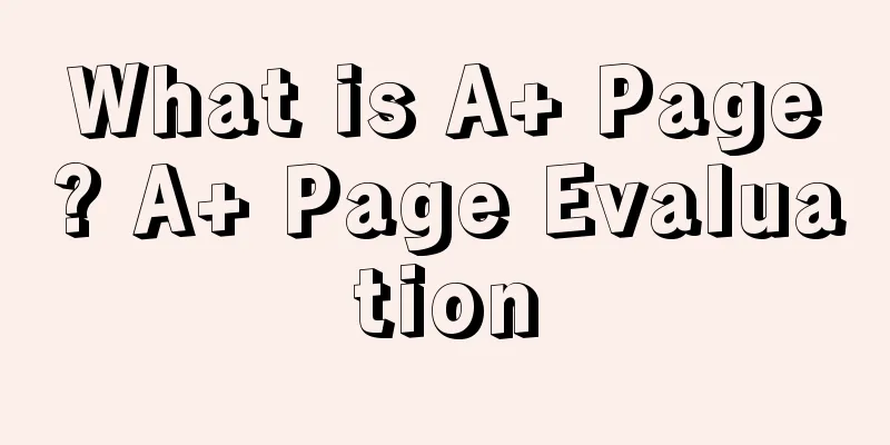 What is A+ Page? A+ Page Evaluation