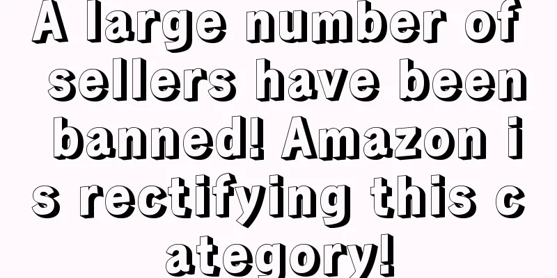 A large number of sellers have been banned! Amazon is rectifying this category!
