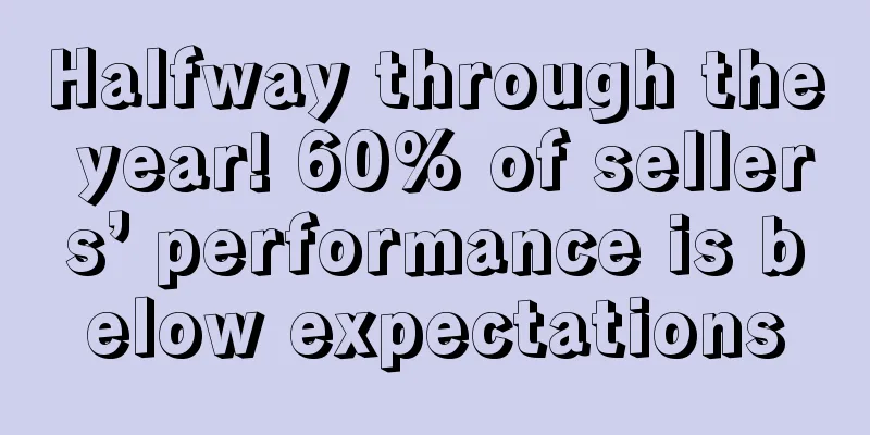 Halfway through the year! 60% of sellers’ performance is below expectations