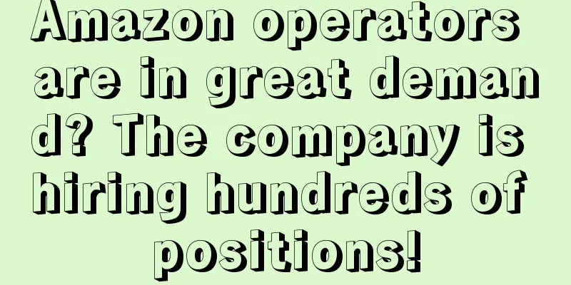 Amazon operators are in great demand? The company is hiring hundreds of positions!