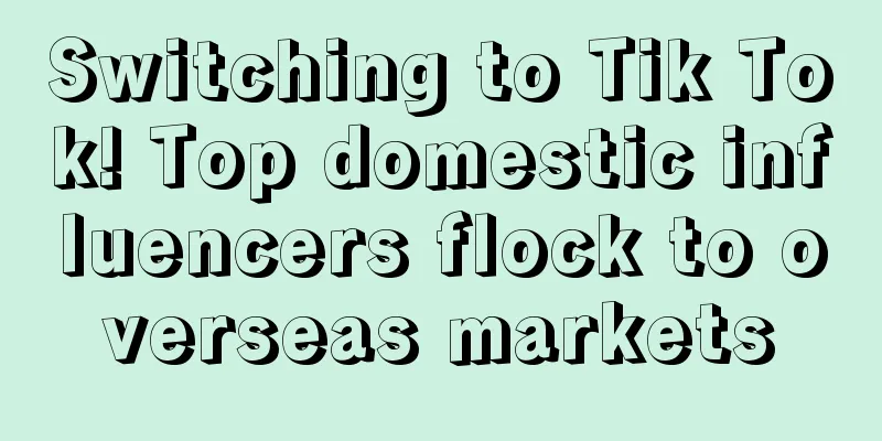 Switching to Tik Tok! Top domestic influencers flock to overseas markets