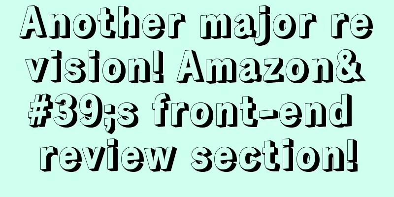 Another major revision! Amazon's front-end review section!