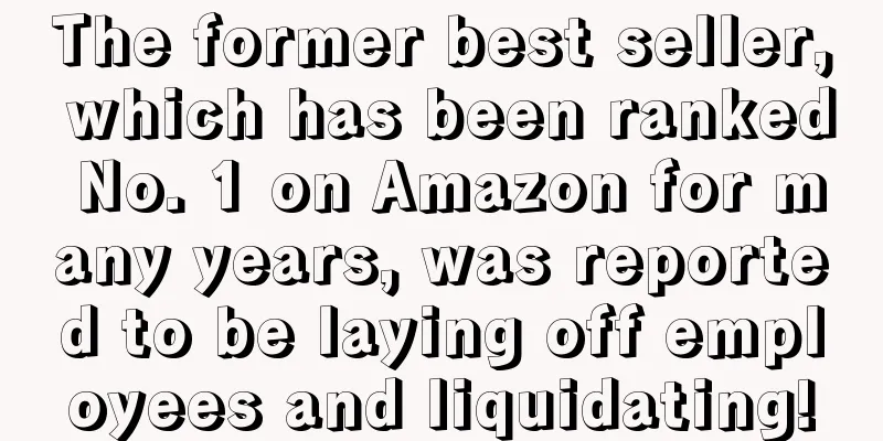 The former best seller, which has been ranked No. 1 on Amazon for many years, was reported to be laying off employees and liquidating!