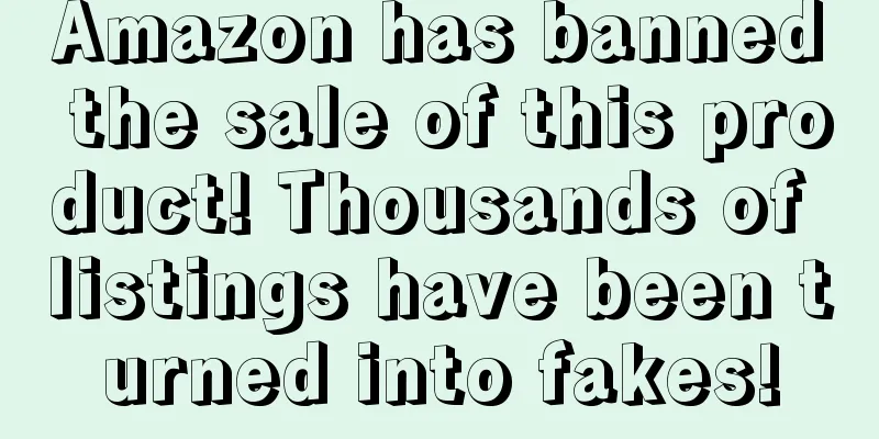 Amazon has banned the sale of this product! Thousands of listings have been turned into fakes!