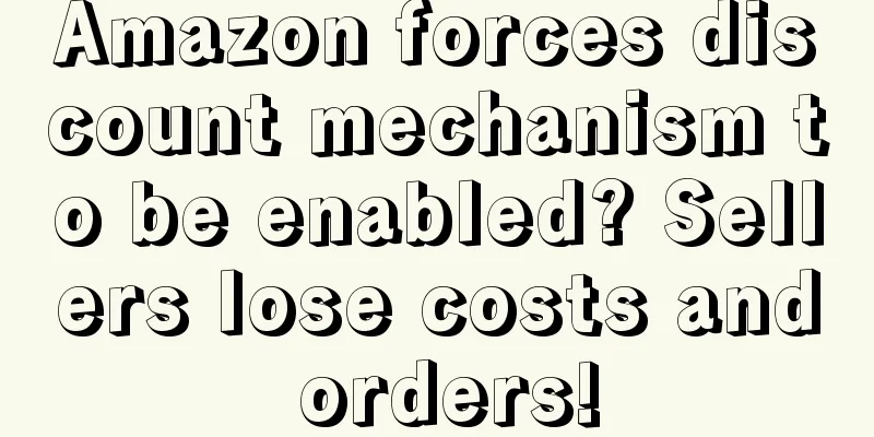 Amazon forces discount mechanism to be enabled? Sellers lose costs and orders!