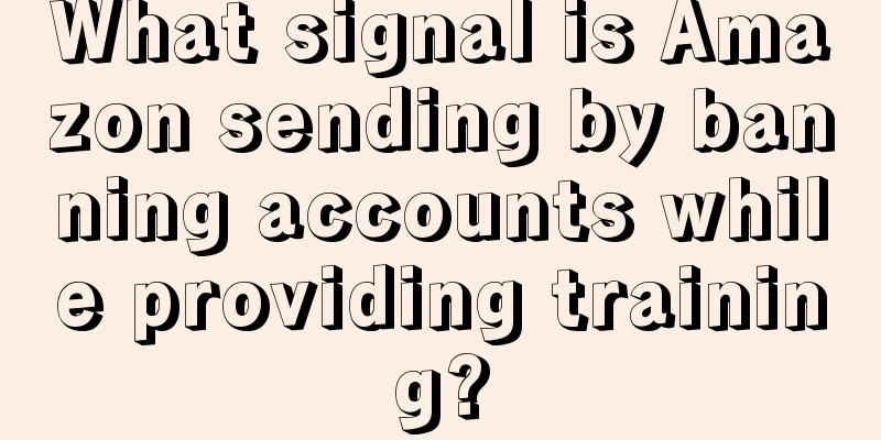 What signal is Amazon sending by banning accounts while providing training?