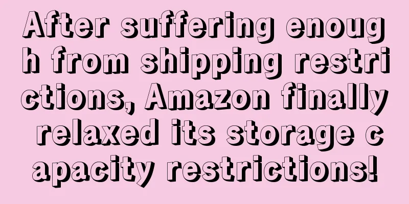 After suffering enough from shipping restrictions, Amazon finally relaxed its storage capacity restrictions!