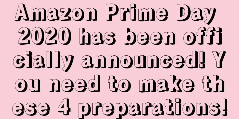 Amazon Prime Day 2020 has been officially announced! You need to make these 4 preparations!