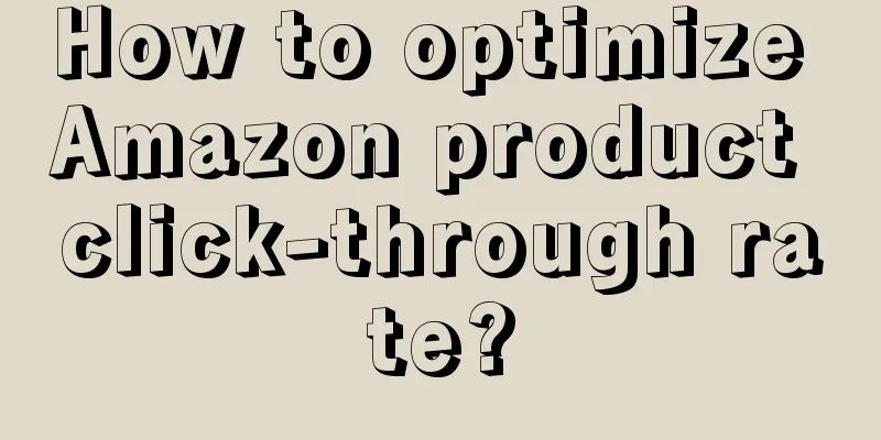 How to optimize Amazon product click-through rate?