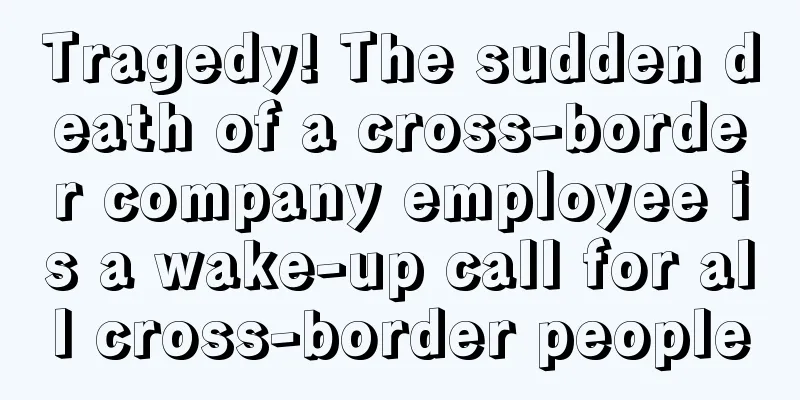 Tragedy! The sudden death of a cross-border company employee is a wake-up call for all cross-border people
